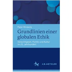 Grundlinien einer globalen Ethik, Fachbücher von Peter Rinderle