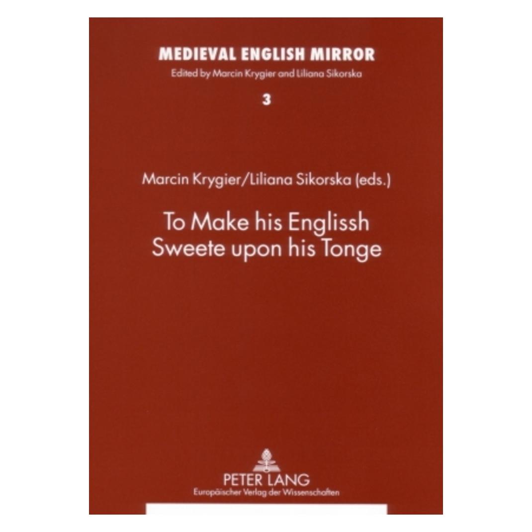 Peter Lang To Make his Englissh Sweete upon his Tonge (Englisch, Softcover, Liliana Sikorska, Marcin Krygier) (56030709)