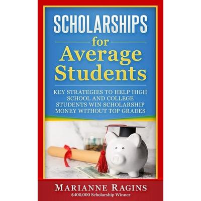Scholarships for Average Students, Taschenbuch von Marianne Ragins, TSW Publishing, 978-1-950653-27-0