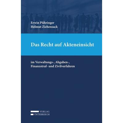 Das Recht auf Akteneinsicht, Taschenbuch von Erwin Pühringer,Helmut Ziehensack, Verlag Österreich, 978-3-7046-8350-2
