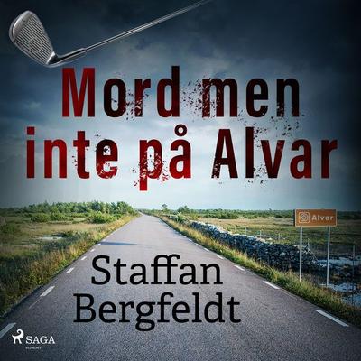Mord men inte på Alvar - Staffan Bergfeldt, Audio, 9788726988567