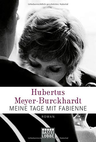 Hubertus Meyer-Burckhardt - Meine Tage mit Fabienne: Roman - Preis vom 11.10.2026 03:10:56 h