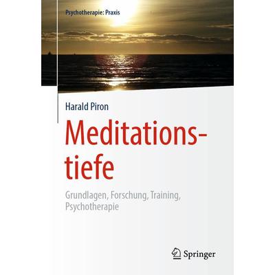Meditationstiefe, Taschenbuch von Harald Piron, Springer Berlin, 978-3-662-58880-2
