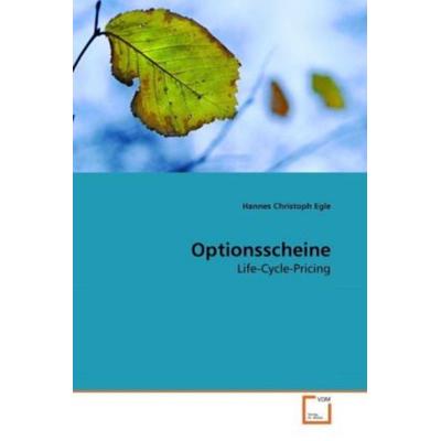 Egle, H: Optionsscheine, Taschenbuch von Hannes Christoph Egle, VDM, 978-3-639-27400-4