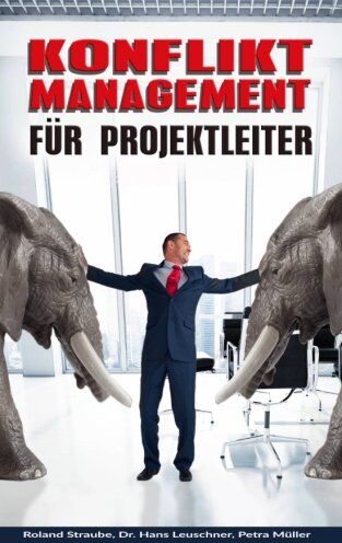 Roland Straube - Konfliktmanagement für Projektleiter - Preis vom 09.10.2026 07:28:09 h