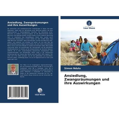 Ansiedlung, Zwangsräumungen und ihre Auswirkungen, Taschenbuch von Simon Ndulu, Verlag Unser Wissen, 978-620-4-23965-1