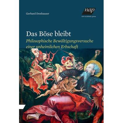 Das Böse bleibt, Paperback von Gerhard Donhauser, New Academia Publishing, 978-3-7003-2205-4