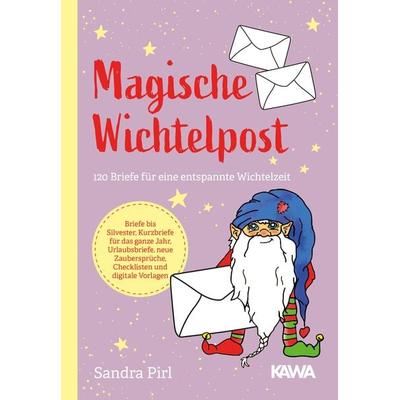 Magische Wichtelpost, Taschenbuch von Sandra Pirl, Kampenwand, 978-3-947738-65-6