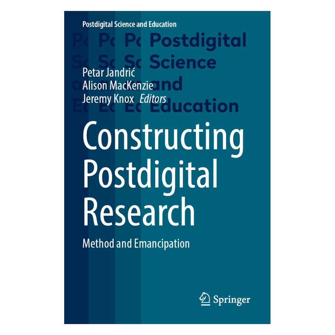 Springer Constructing Postdigital Research (Englisch, Softcover, Alison Mackenzie, Jeremy Knox, Petar Jandric) (57095006)