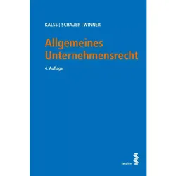 Allgemeines Unternehmensrecht, Fachbücher von Martin Schauer, Martin Winner, Susanne Kalss