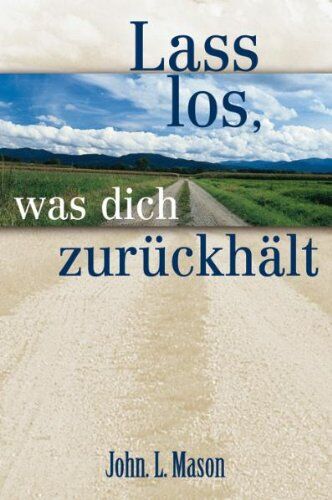 Mason, John L. - Lass los, was dich zurückhält - Preis vom 02.10.2026 23:42:20 h