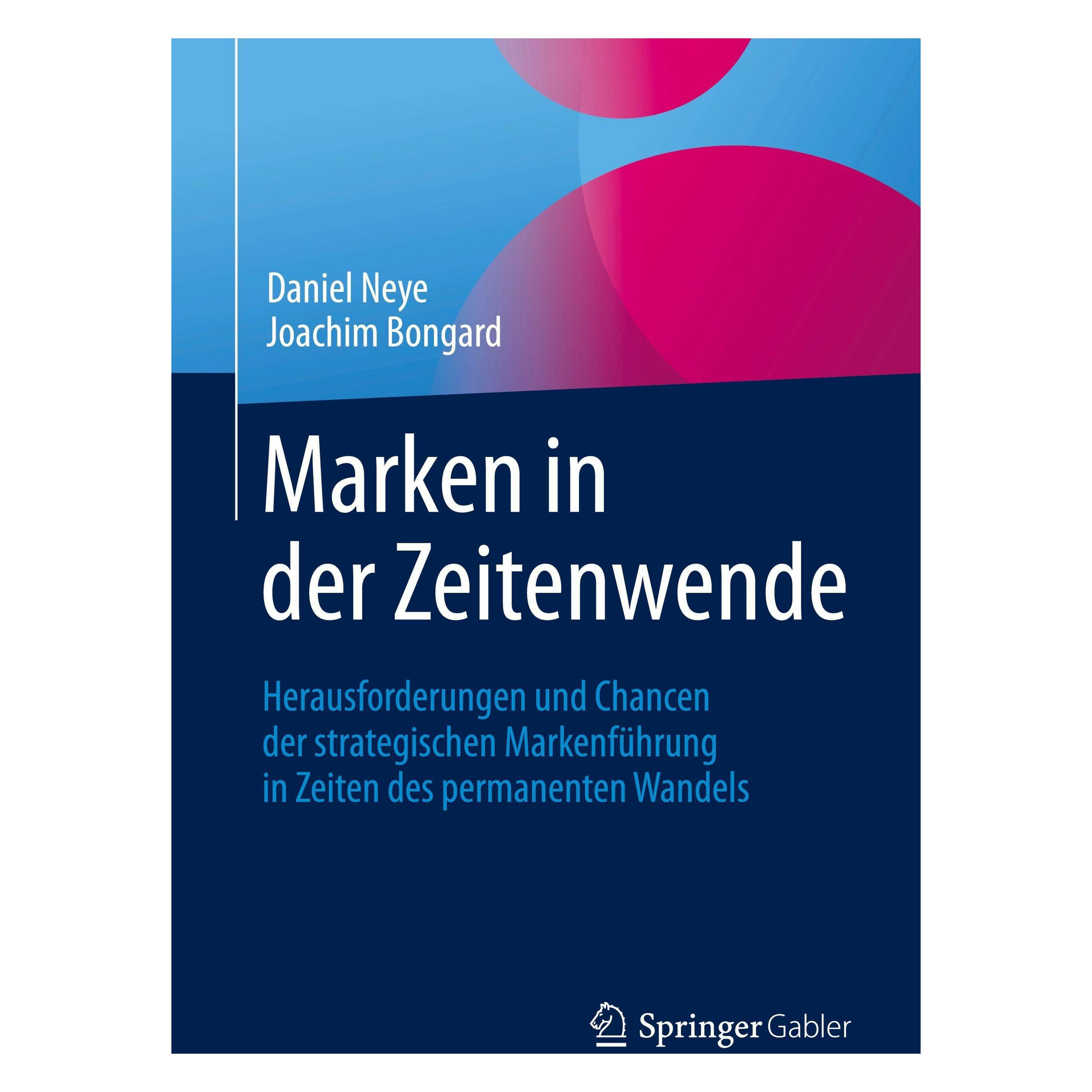Springer Marken in der Zeitenwende (Deutsch, Softcover, Daniel Neye, Joachim Bongard) (58159915)