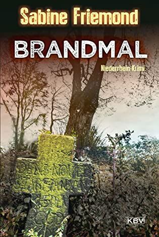 Sabine Friemond - Brandmal: Niederrhein-Krimi (KBV-Krimi) - Preis vom 11.10.2026 03:10:56 h