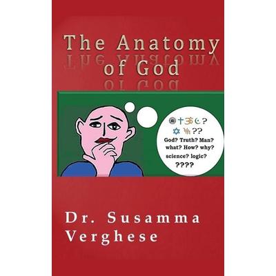 The Anatomy of God, Taschenbuch von Susamma Verghese, Dr. S. Verghese