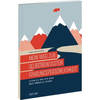 Mein Weg zur selbstbewussten Führungspersönlichkeit, Taschenbuch von Christina Becker, Link, Carl, 978-3-556-09818-9