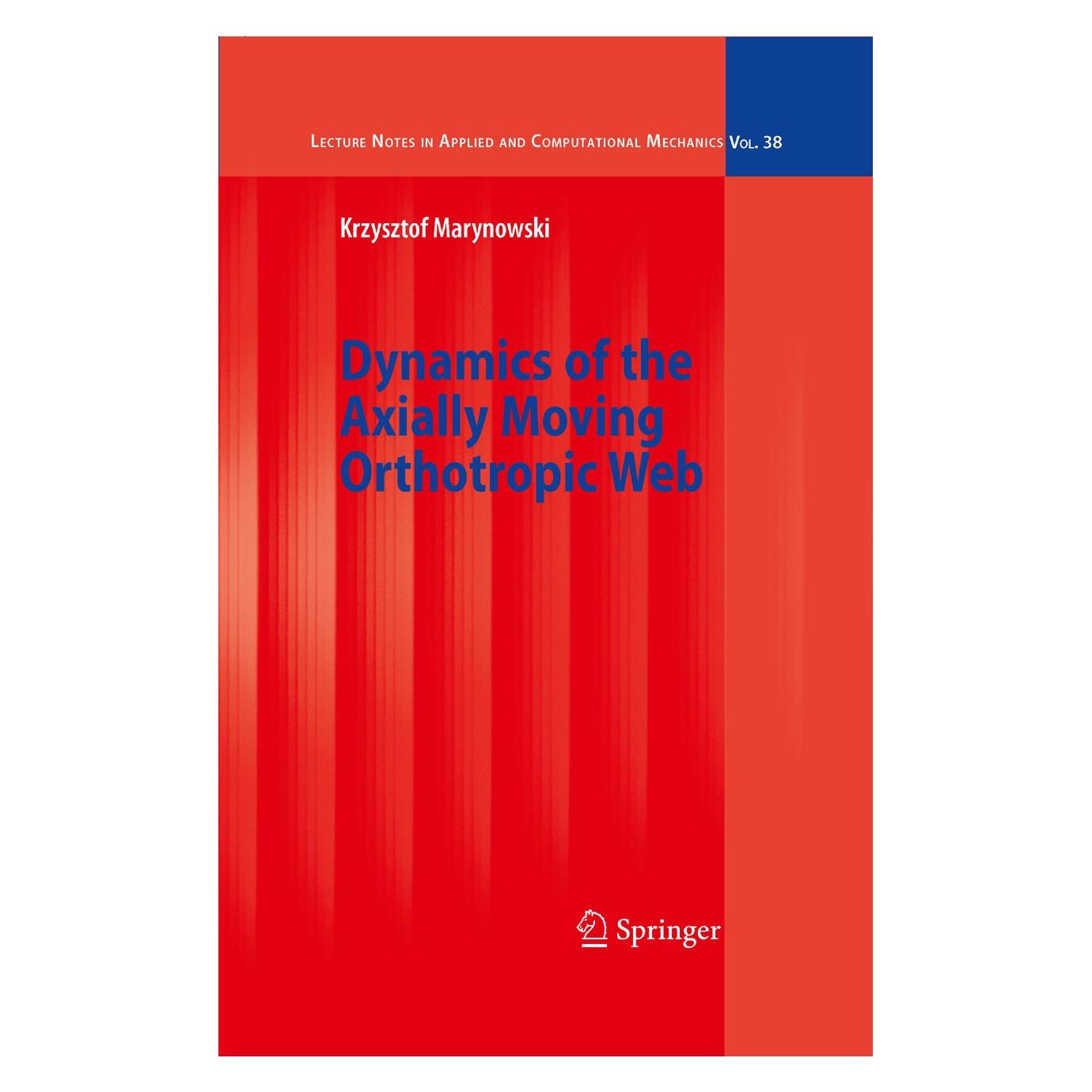 Springer Dynamics of the Axially Moving Orthotropic Web (Englisch, Hardcover, Krzysztof Marynowski) (9783540789888)