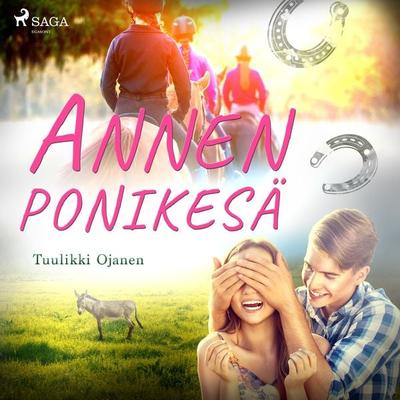 Annen ponikesä - Tuulikki Ojanen, Audio, 9788726655407