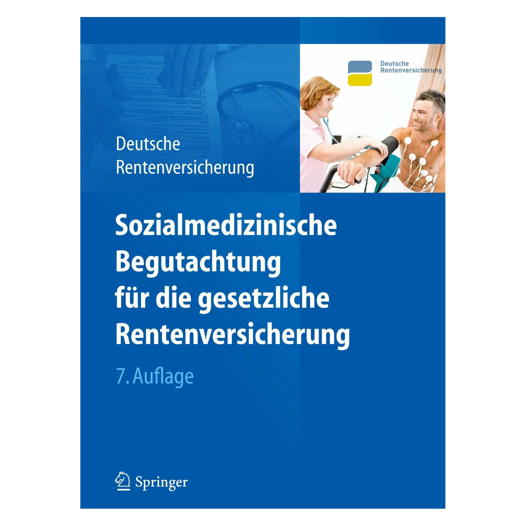 Springer Sozialmedizinische Begutachtung für die gesetzliche Rentenversicherung (Deutsch, Deutsche Rentenversicherung Bund, 2011) (9783642102493)