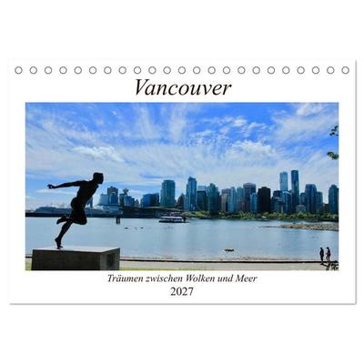 Vancouver - Träumen zwischen Wolken und Meer (Tischkalender 2027 DIN A5 quer), CALVENDO Monatskalender