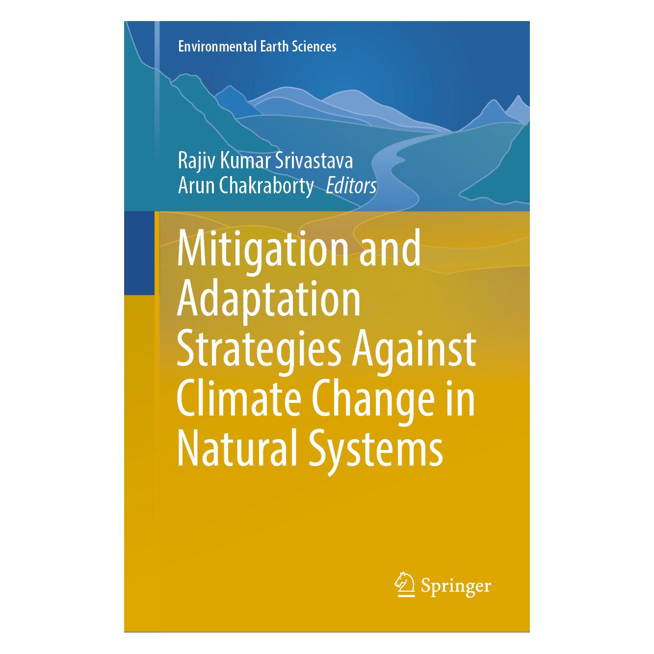 Springer Mitigation and Adaptation Strategies against Climate Change in Natural Systems (Englisch, Hardcover, Arun Chakraborty, Rajiv Kumar Srivastava) (53803835)
