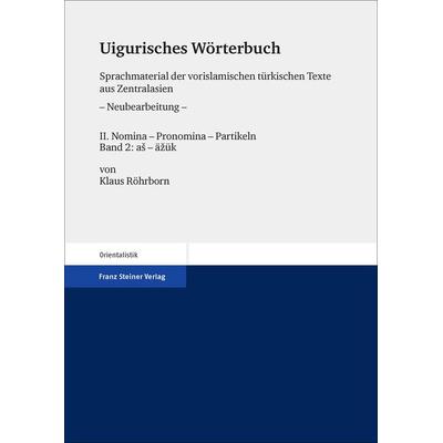 Uigurisches Wörterbuch. Sprachmaterial der vorislamischen türkischen Texte aus Zentralasien, Taschenbuch von Klaus Röhrborn, Franz Steiner Verlag,