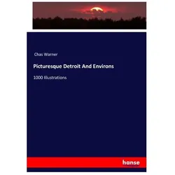 Picturesque Detroit And Environs, Fachbücher von Chas Warner