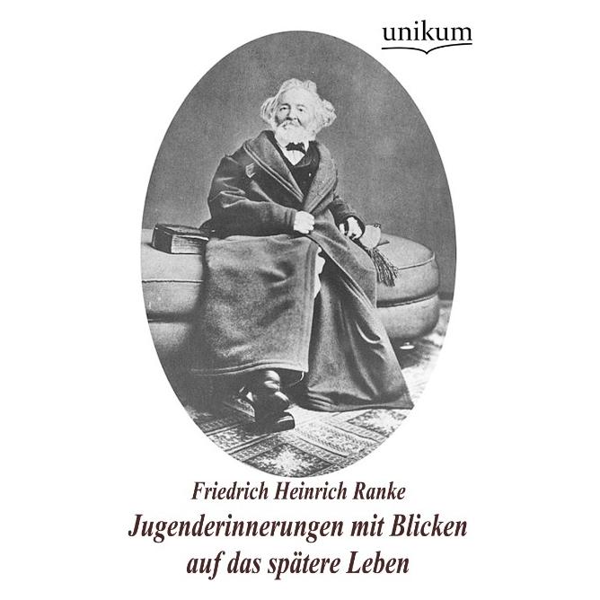 Unikum Jugenderinnerungen mit Blicken auf das spätere Leben (Deutsch, Friedrich Heinrich Ranke) (55490069)