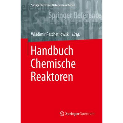 Handbuch Chemische Reaktoren, Set von , Springer Berlin, 978-3-662-56433-2