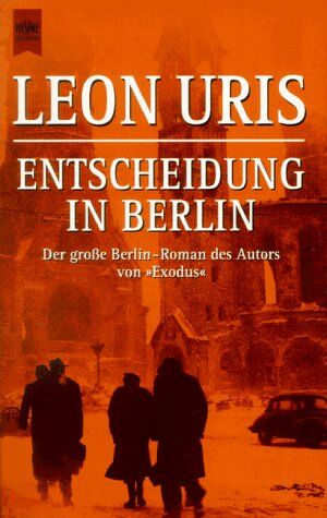 Leon Uris - Entscheidung in Berlin - Preis vom 09.10.2026 07:28:09 h