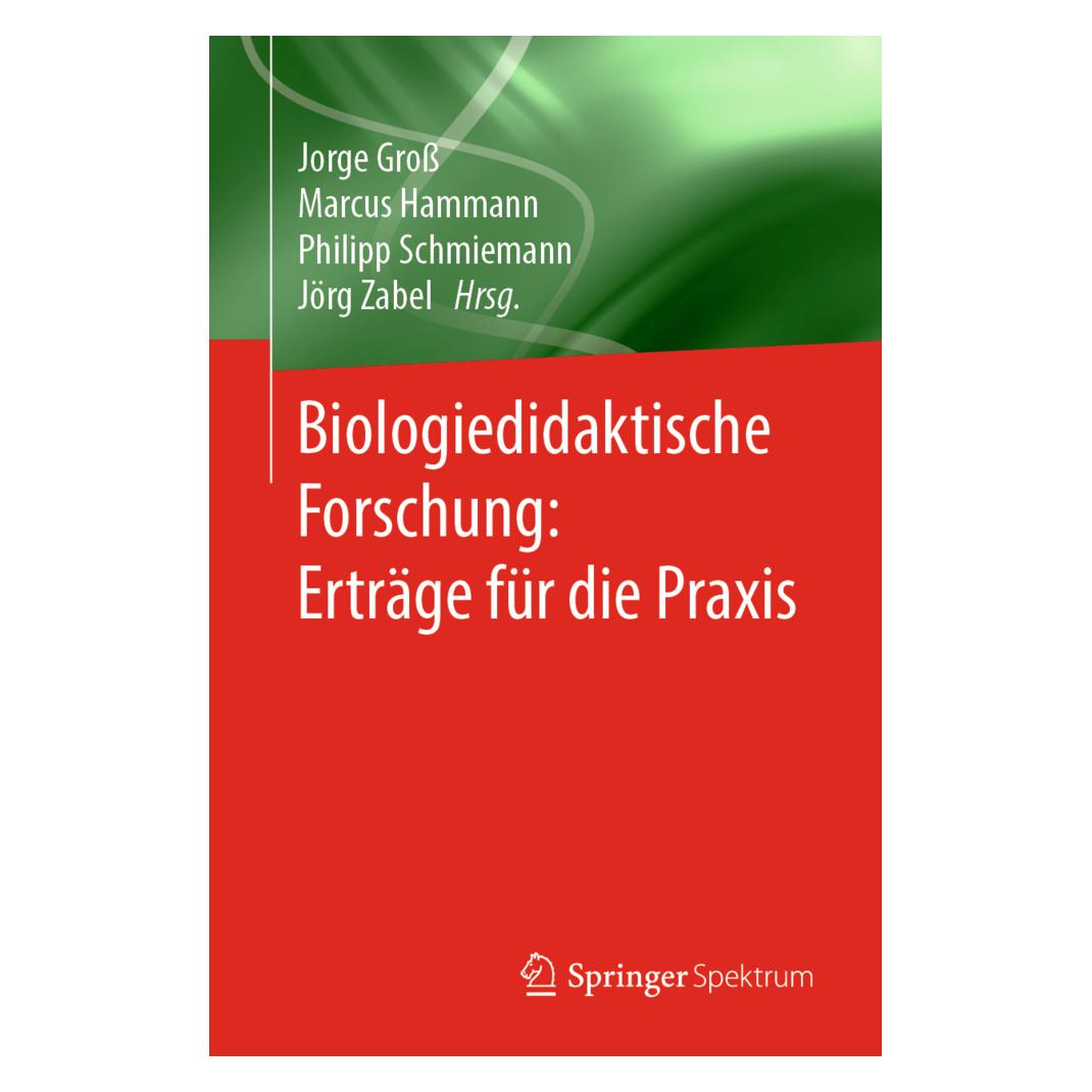 Springer Biologiedidaktische Forschung: Erträge für die Praxis (Deutsch, Softcover, Jörg Zabel, Jorge Gross, Marcus Hammann, Philipp Schmiemann) (35153714)