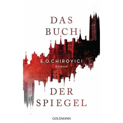 Das Buch der Spiegel, Gebundene Ausgabe von E.O. Chirovici, Goldmann