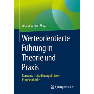 Werteorientierte Führung in Theorie und Praxis, Taschenbuch von , Springer Berlin, 978-3-662-62275-9