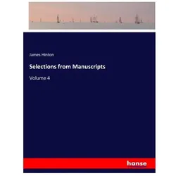 Selections from Manuscripts, Belletristik von James Hinton