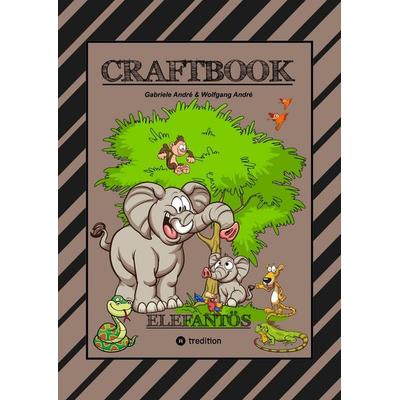 CRAFTBOOK - STARKE AUSMALMOTIVE - ELEFANTEN - WISSENSWERTES - KNIFFLIGE RÄTSEL - AUFGABEN - IDEENFINDUNG - KURZGESCHICHTE - OASEN - SAVANNE,