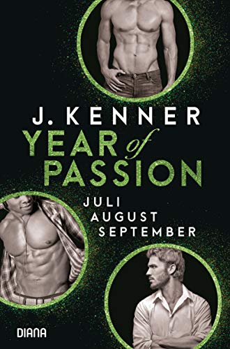 J. Kenner - Year of Passion (7-9): Juli. August. September. Drei Romane in einem Band (Year of Passion - Bundles, Band 3) - Preis vom 09.10.2026 07:28:09 h