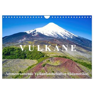 VULKANE: Atemberaubende Vulkanlandschaften Südamerikas (Wandkalender 2027 DIN A4 quer), CALVENDO Monatskalender