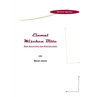 Einmal Mischen Bitte 'Anleitung für Lenormandkarten'; Taschenbuch von Maren Giertz, Epubli, 978-3-7450-7219-8