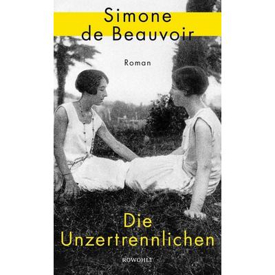 Die Unzertrennlichen, Gebundene Ausgabe von Simone de Beauvoir, Rowohlt, 978-3-498-00225-1
