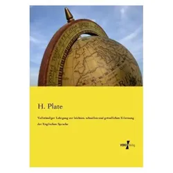 Vollständiger Lehrgang zur leichten, schnellen und gründlichen Erlernung der Englischen Sprache, Schulbücher von H. Plate