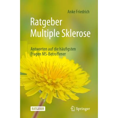 Ratgeber Multiple Sklerose, Taschenbuch von Anke Friedrich, Springer Berlin, 978-3-662-71116-3