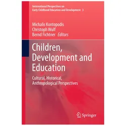 Children, Development and Education, Fachbücher von Michalis Kontopodis, Bernd Fichtner, Christoph Wulf