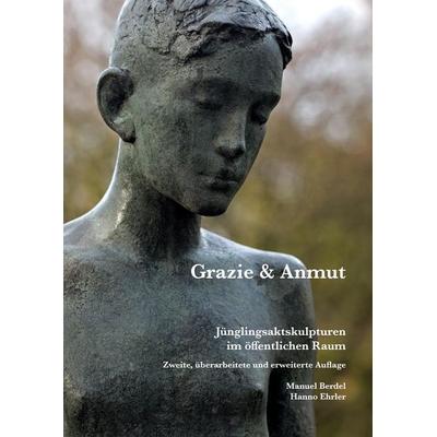 Grazie & Anmut, Taschenbuch von Hanno Ehrler,Manuel Berdel, Tredition, 978-3-384-78276-2