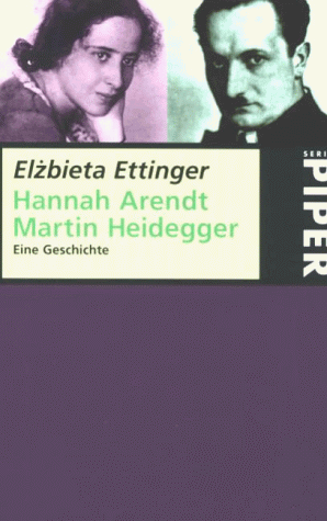 Elzbieta Ettinger - Hannah Arendt - Martin Heidegger. Eine Geschichte. - Preis vom 16.10.2026 11:41:07 h