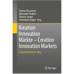Kreation Innovation Märkte - Creation I, Fachbücher von Alexander Peukert, Christophe Geiger, Thomas Jaeger, Florent Thouvenin