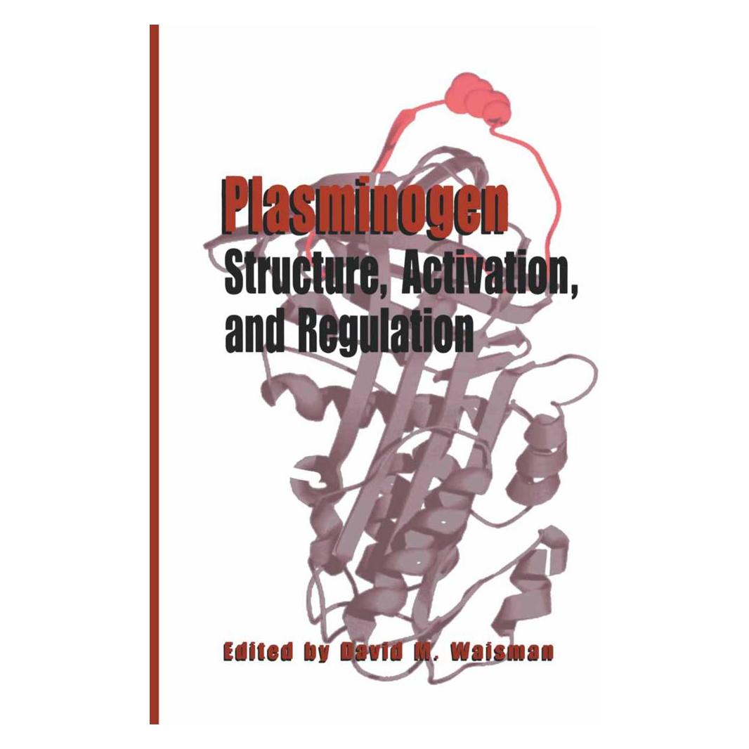 Springer Plasminogen: Structure, Activation, and Regulation (Englisch, Softcover, David M. Waisman) (55530602)