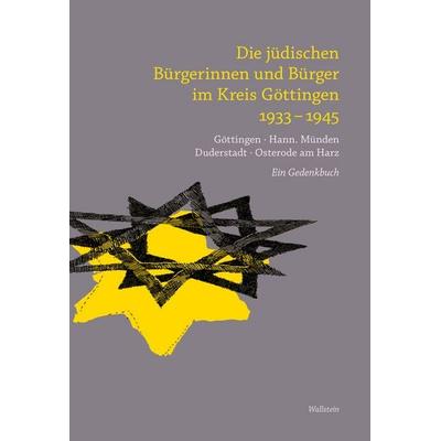 Die jüdischen Bürgerinnen und Bürger im Kreis Göttingen 1933–1945, Gebundene Ausgabe von Jörg Janssen,Jörg Klein,Uta Schäfer-Richter, Wallstein,