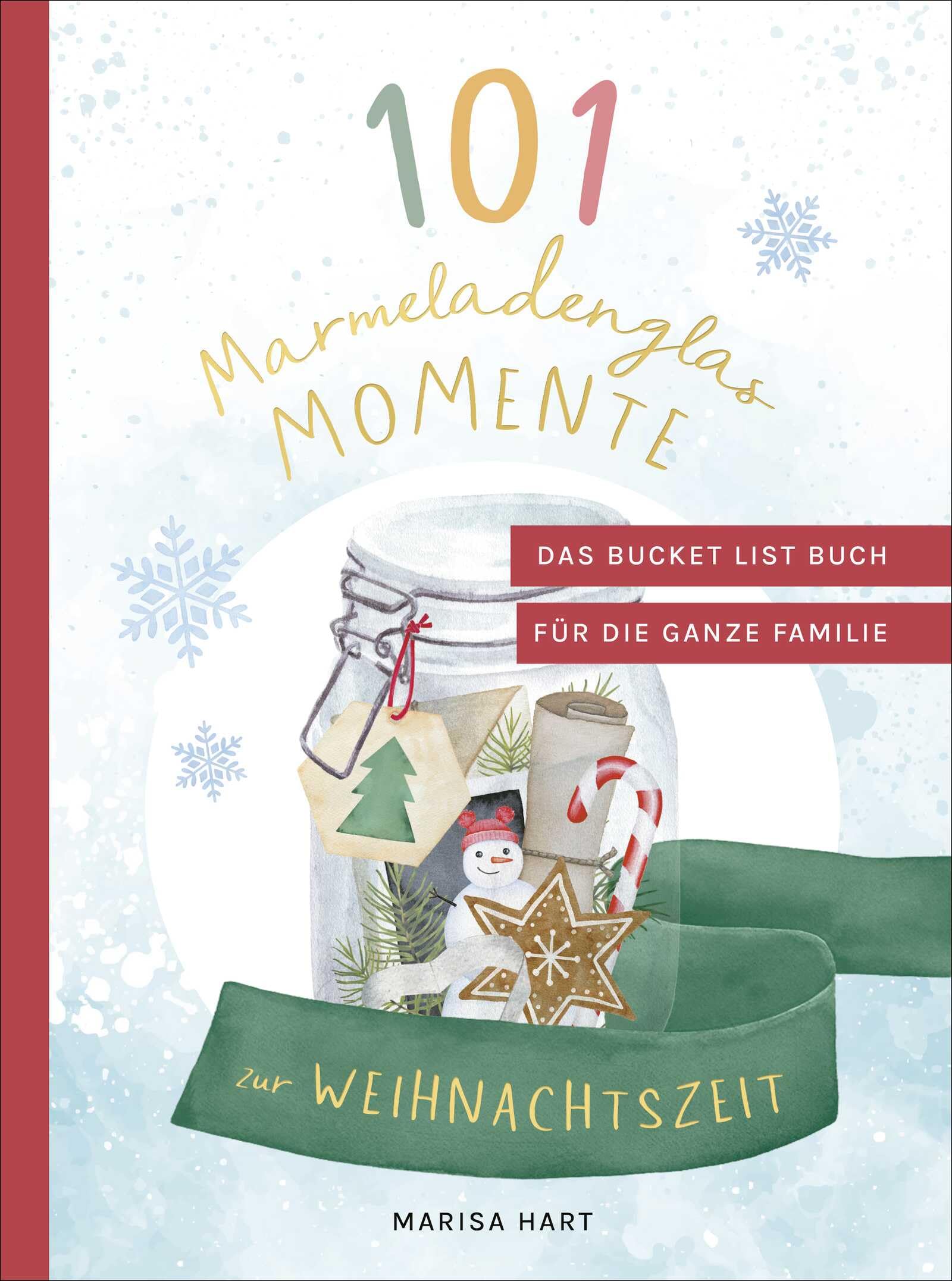 Marisa Hart - 101 Marmeladenglas-Momente zur Weihnachtszeit: Das Bucket-List-Buch für die ganze Familie Mit der bekannten Familien-Bloggerin Marisa Hart wertvolle Erinnerungen schaffen - Preis vom 10.10.2026 11:48:34 h
