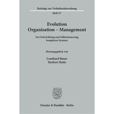 Evolution - Organisation - Management., Taschenbuch von , Duncker & Humblot, 978-3-428-06658-2