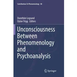 Unconsciousness Between Phenomenology and Psychoanalysis, Sachbücher
