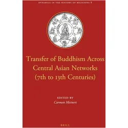 Transfer of Buddhism Across Central Asian Networks (7th to 13th Centuries), Sachbücher von Carmen Meinert